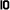10